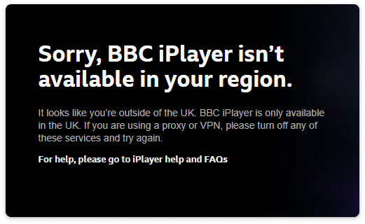 Error message from BBC iPlayer stating the service is not available outside the UK and requesting the user turn off any VPN or proxy.